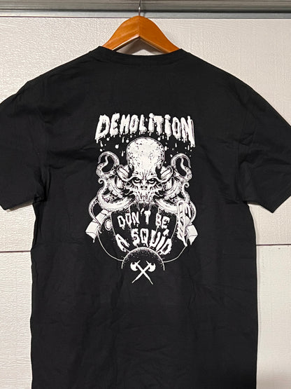 Don’t Be A Squid T-Shirt